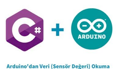 C# Windows Form Uygulaması ile Arduino'dan Veri Okuma